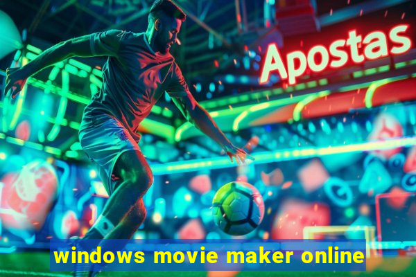 windows movie maker online